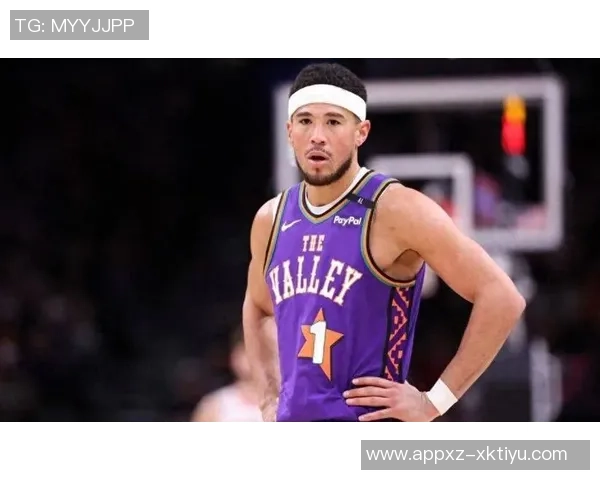 布克本赛季表现惊艳场均30分助力球队争冠梦想 布克本赛季表现惊艳场均30分助力球队争冠梦想